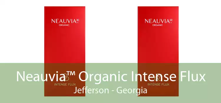 Neauvia™ Organic Intense Flux Jefferson - Georgia