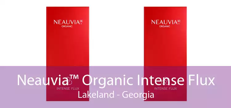 Neauvia™ Organic Intense Flux Lakeland - Georgia