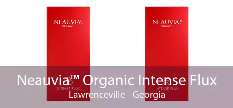 Neauvia™ Organic Intense Flux Lawrenceville - Georgia