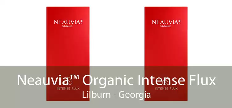 Neauvia™ Organic Intense Flux Lilburn - Georgia