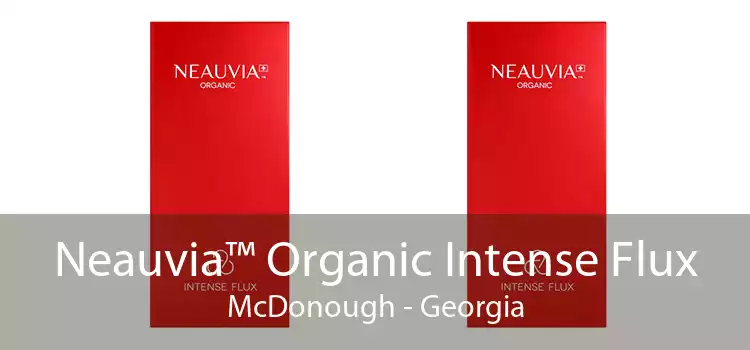 Neauvia™ Organic Intense Flux McDonough - Georgia