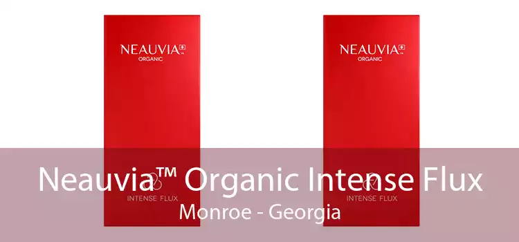 Neauvia™ Organic Intense Flux Monroe - Georgia