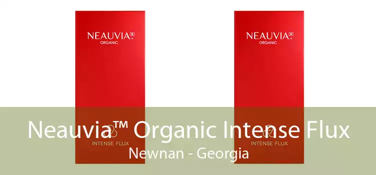 Neauvia™ Organic Intense Flux Newnan - Georgia