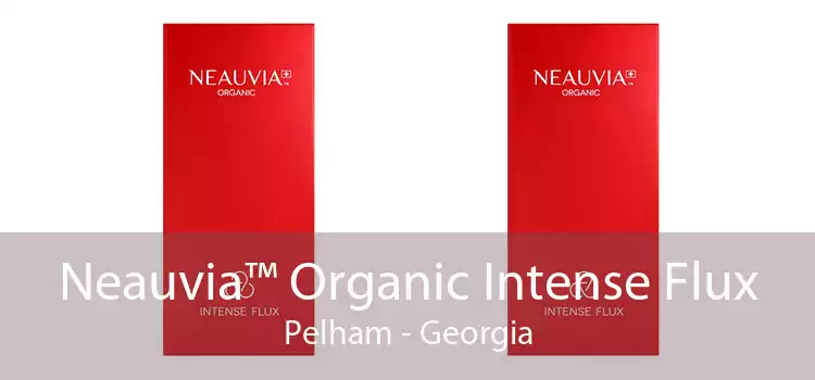 Neauvia™ Organic Intense Flux Pelham - Georgia