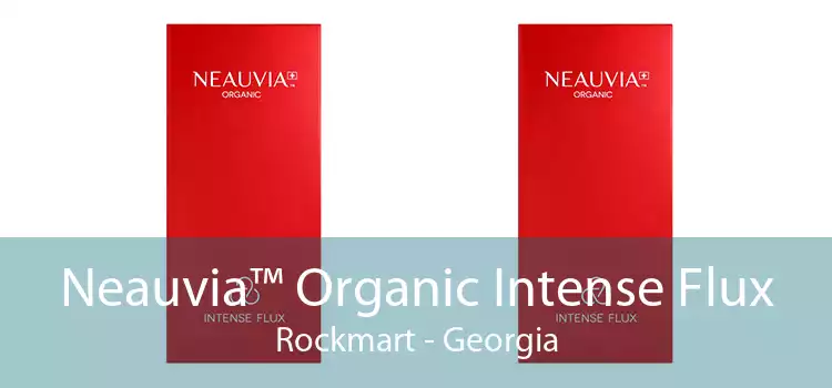 Neauvia™ Organic Intense Flux Rockmart - Georgia