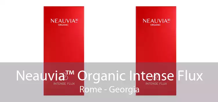 Neauvia™ Organic Intense Flux Rome - Georgia