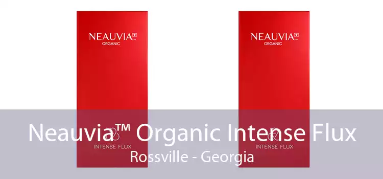 Neauvia™ Organic Intense Flux Rossville - Georgia