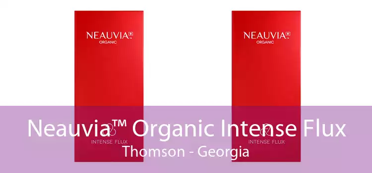 Neauvia™ Organic Intense Flux Thomson - Georgia