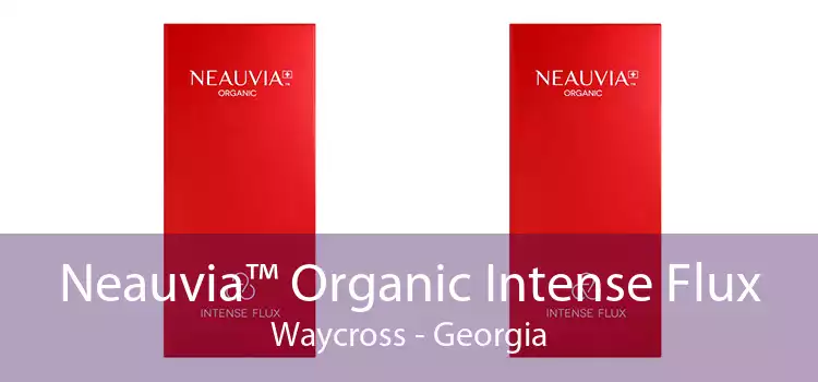 Neauvia™ Organic Intense Flux Waycross - Georgia