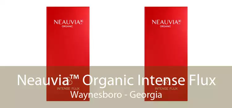 Neauvia™ Organic Intense Flux Waynesboro - Georgia
