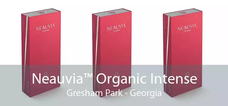Neauvia™ Organic Intense Gresham Park - Georgia