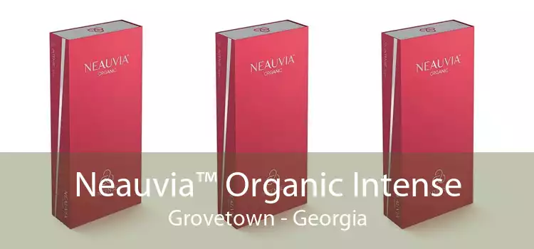 Neauvia™ Organic Intense Grovetown - Georgia