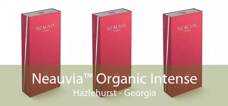 Neauvia™ Organic Intense Hazlehurst - Georgia