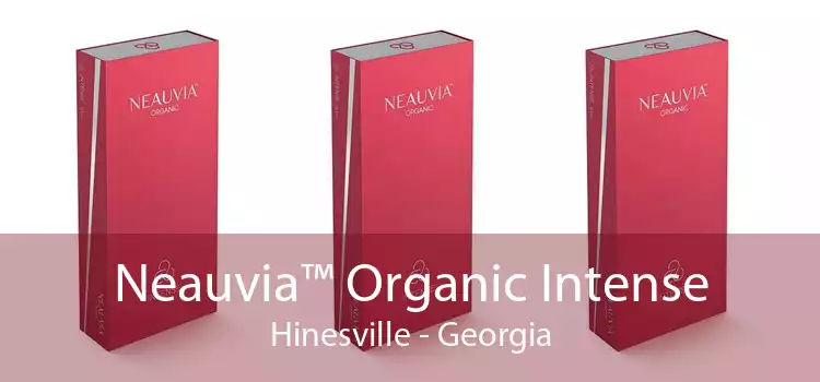 Neauvia™ Organic Intense Hinesville - Georgia