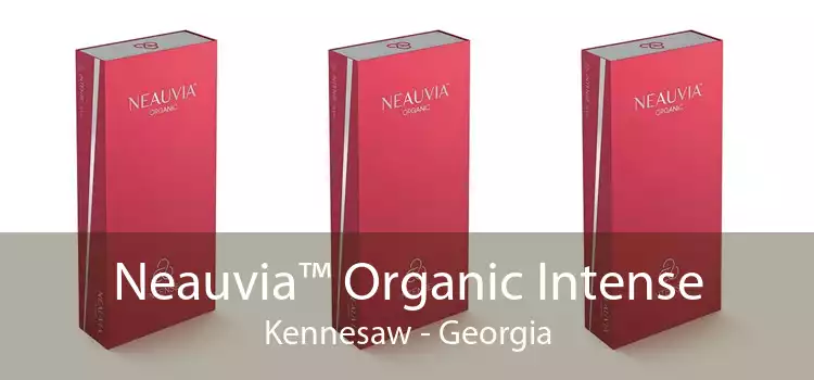 Neauvia™ Organic Intense Kennesaw - Georgia