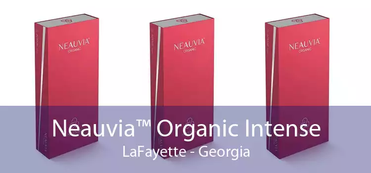 Neauvia™ Organic Intense LaFayette - Georgia
