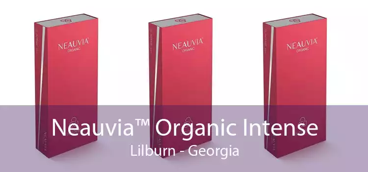 Neauvia™ Organic Intense Lilburn - Georgia