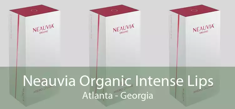 Neauvia Organic Intense Lips Atlanta - Georgia