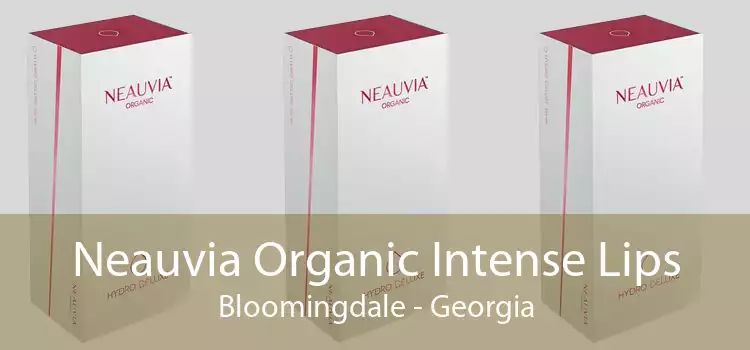 Neauvia Organic Intense Lips Bloomingdale - Georgia