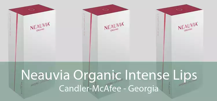 Neauvia Organic Intense Lips Candler-McAfee - Georgia