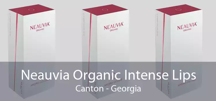 Neauvia Organic Intense Lips Canton - Georgia