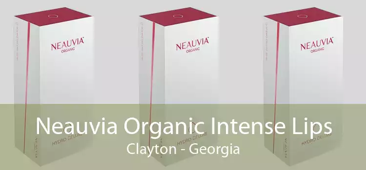 Neauvia Organic Intense Lips Clayton - Georgia