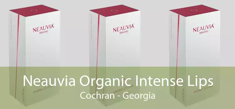 Neauvia Organic Intense Lips Cochran - Georgia
