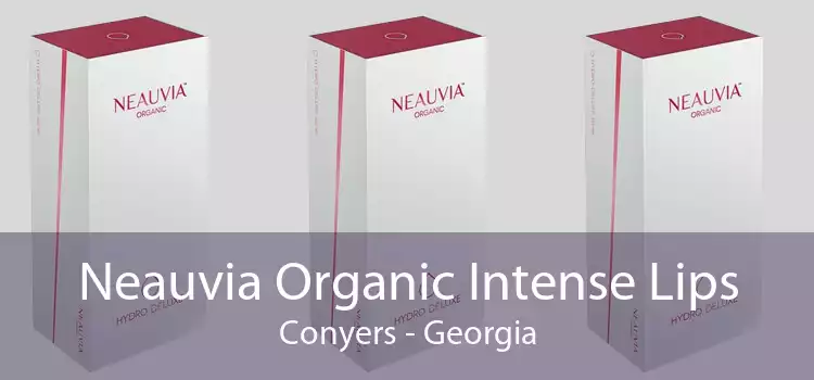 Neauvia Organic Intense Lips Conyers - Georgia