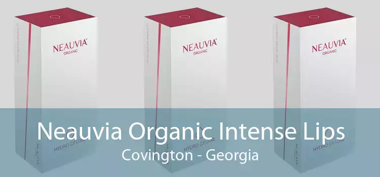 Neauvia Organic Intense Lips Covington - Georgia