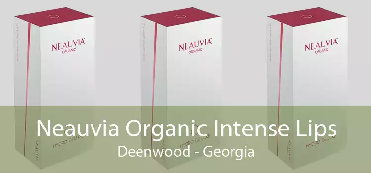 Neauvia Organic Intense Lips Deenwood - Georgia
