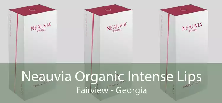 Neauvia Organic Intense Lips Fairview - Georgia