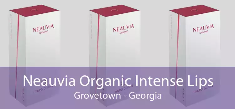 Neauvia Organic Intense Lips Grovetown - Georgia