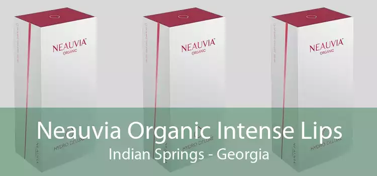 Neauvia Organic Intense Lips Indian Springs - Georgia
