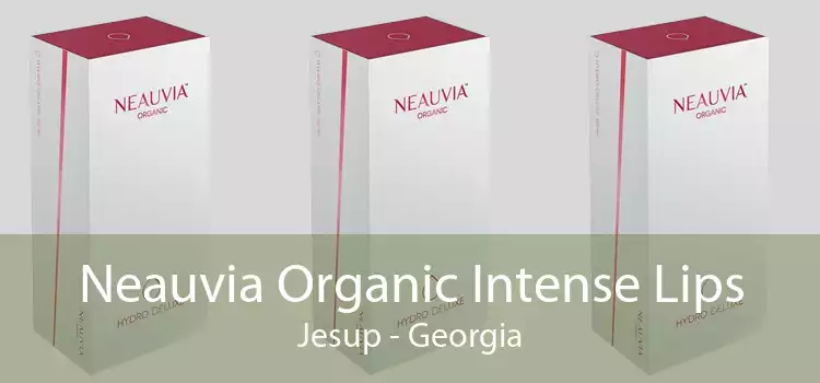Neauvia Organic Intense Lips Jesup - Georgia