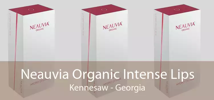 Neauvia Organic Intense Lips Kennesaw - Georgia