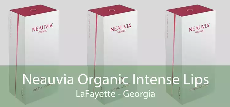 Neauvia Organic Intense Lips LaFayette - Georgia