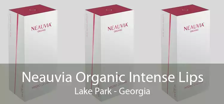 Neauvia Organic Intense Lips Lake Park - Georgia