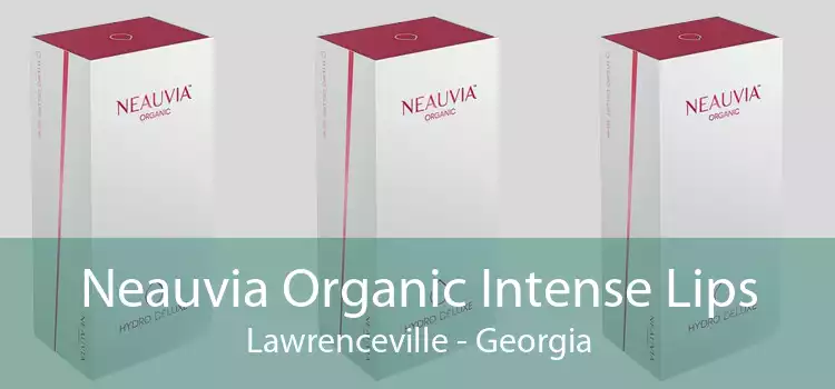 Neauvia Organic Intense Lips Lawrenceville - Georgia