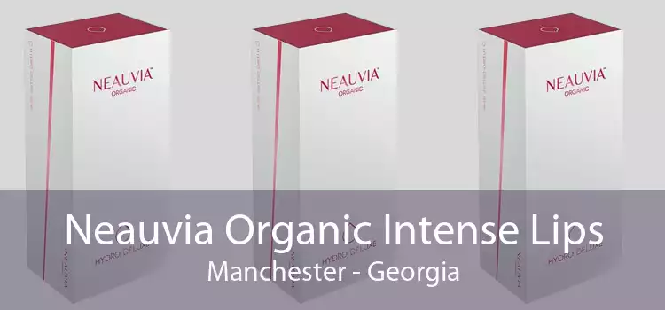 Neauvia Organic Intense Lips Manchester - Georgia