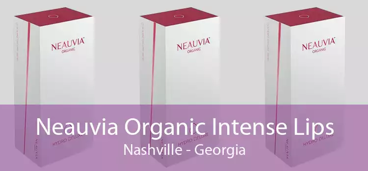 Neauvia Organic Intense Lips Nashville - Georgia
