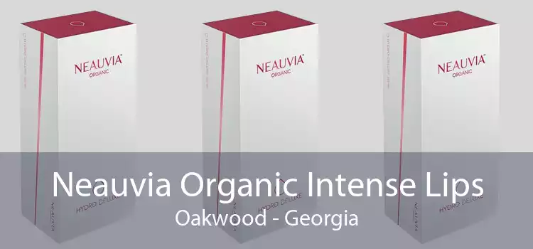 Neauvia Organic Intense Lips Oakwood - Georgia