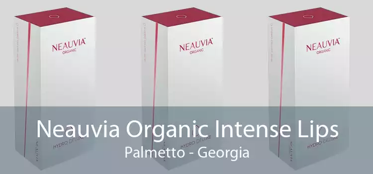 Neauvia Organic Intense Lips Palmetto - Georgia