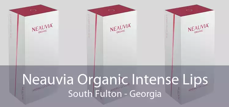 Neauvia Organic Intense Lips South Fulton - Georgia