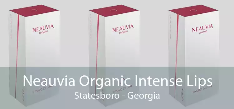 Neauvia Organic Intense Lips Statesboro - Georgia