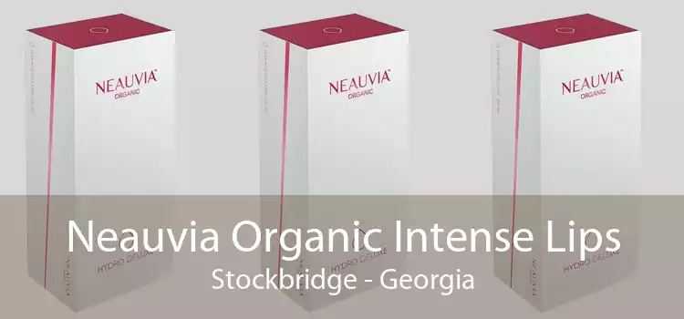 Neauvia Organic Intense Lips Stockbridge - Georgia