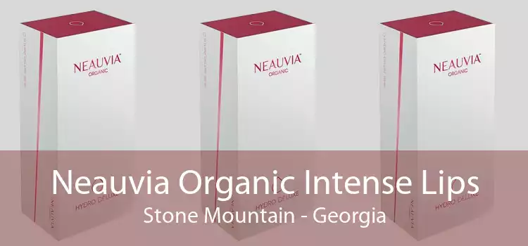 Neauvia Organic Intense Lips Stone Mountain - Georgia