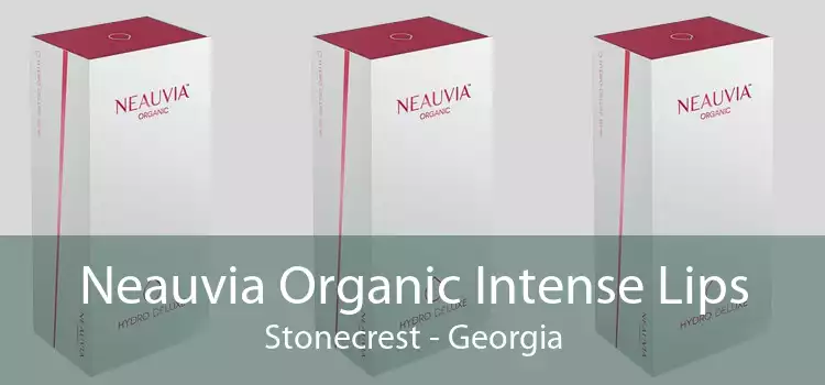 Neauvia Organic Intense Lips Stonecrest - Georgia