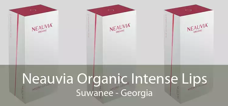 Neauvia Organic Intense Lips Suwanee - Georgia