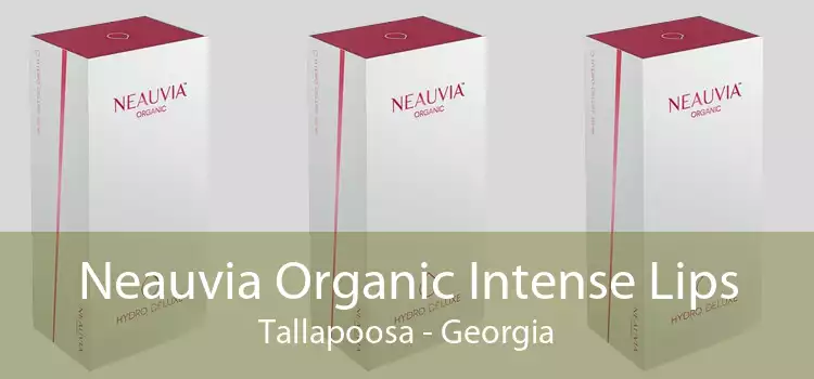 Neauvia Organic Intense Lips Tallapoosa - Georgia
