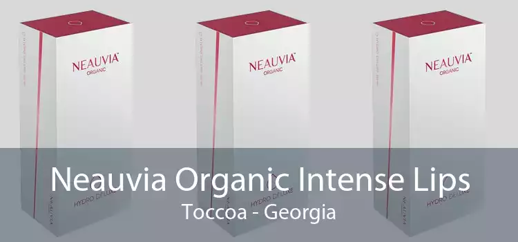 Neauvia Organic Intense Lips Toccoa - Georgia